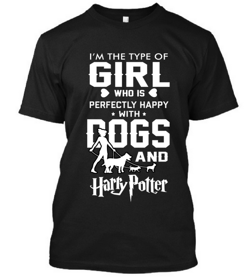 I'M The Type Of Girl Who Is Happy With Dogs