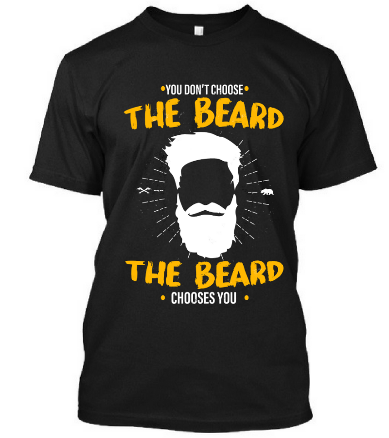 You Don't Choose The Beard