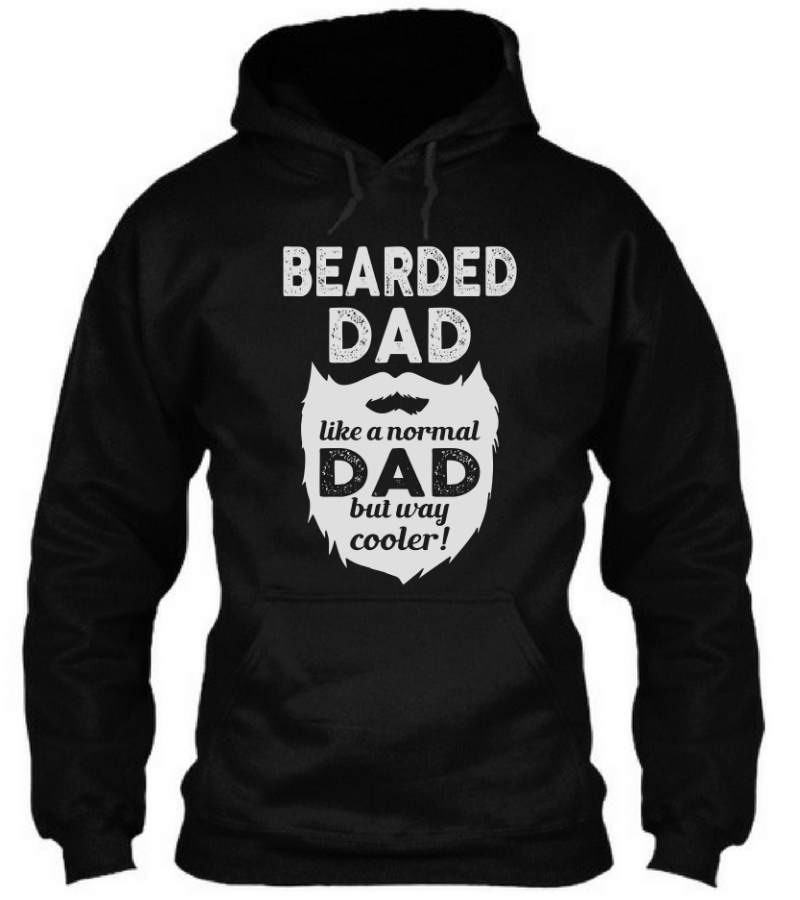 Bearded Dad Like a Normal Dad But Way Cooler