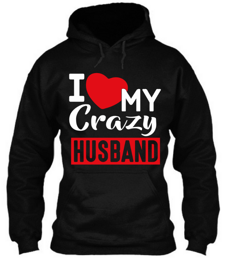 I Love My Crazy Husband