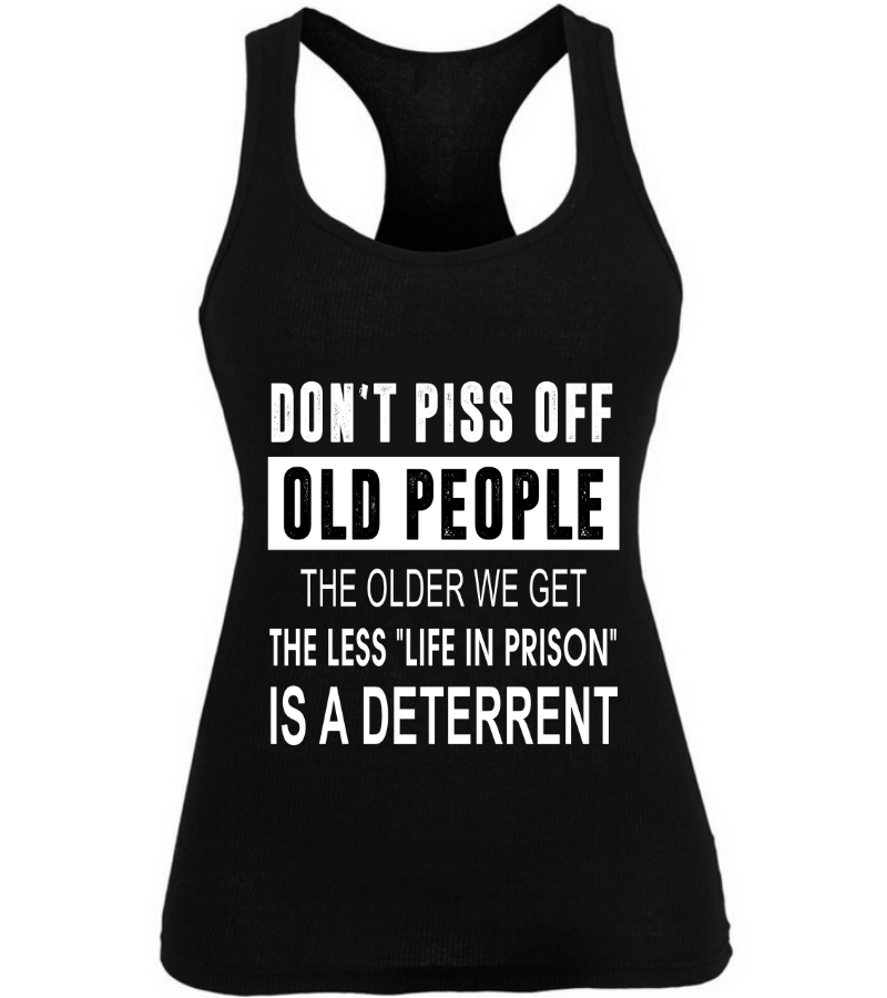 Don't Piss Off Old People