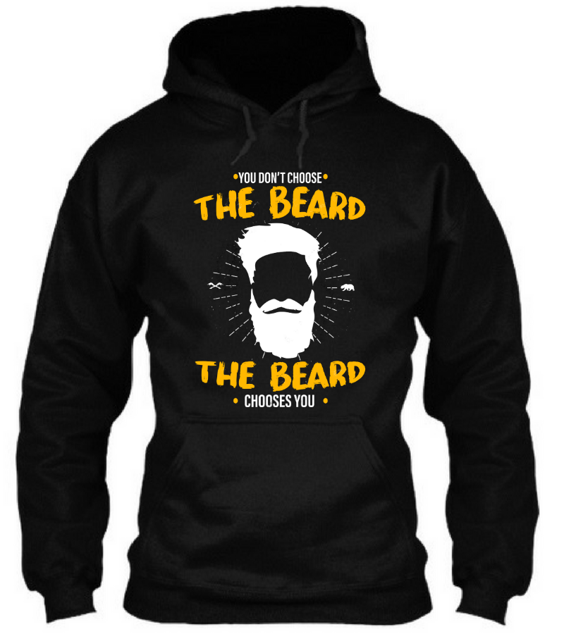 You Don't Choose The Beard