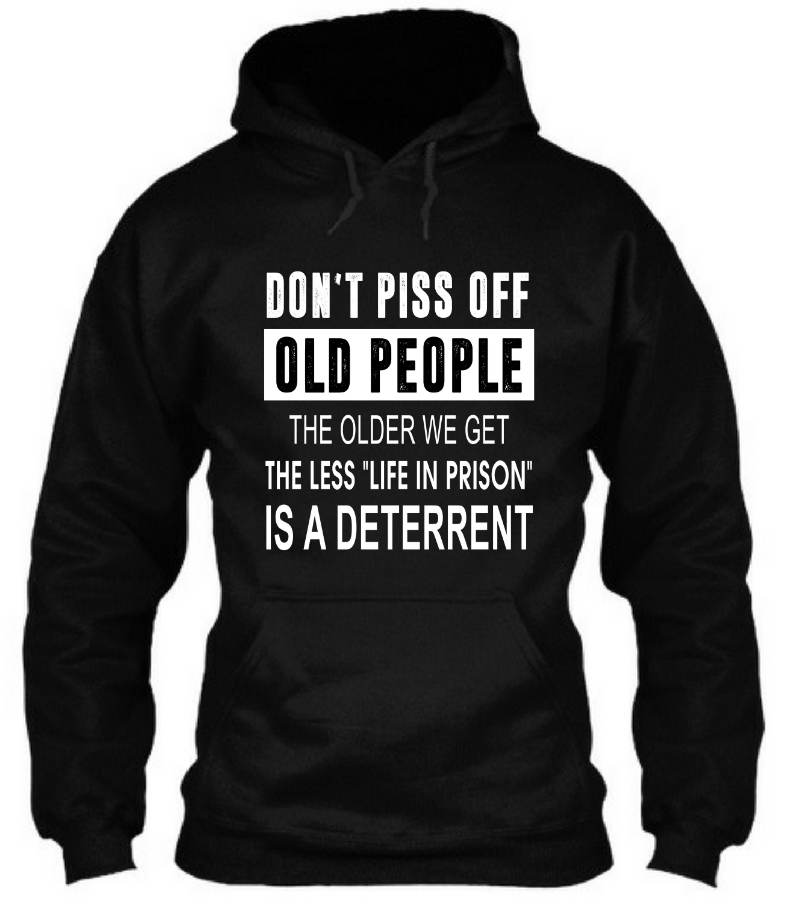 Don't Piss Off Old People