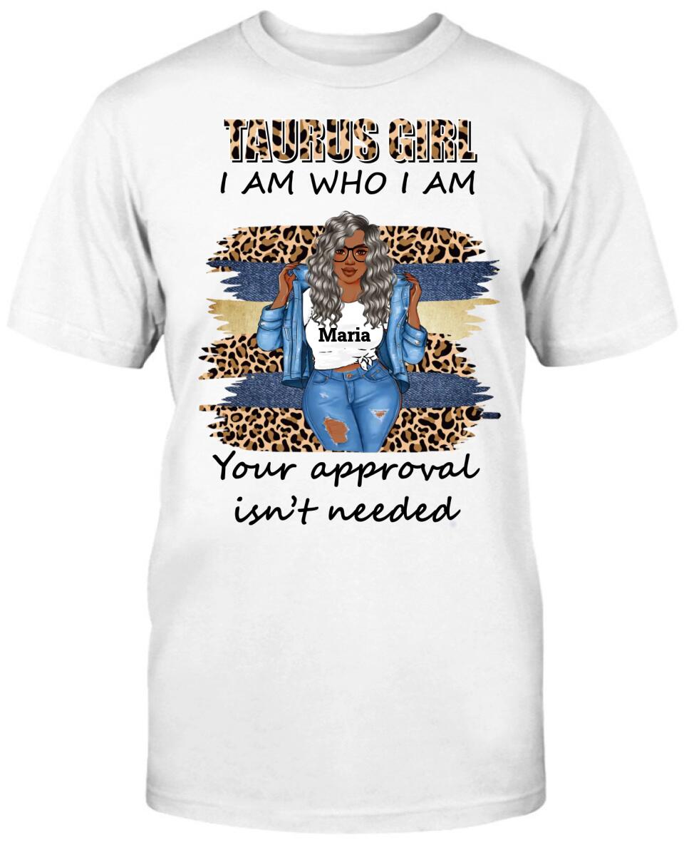 Taurus Girl: I Am Who I Am Your Approval Isn't Needed