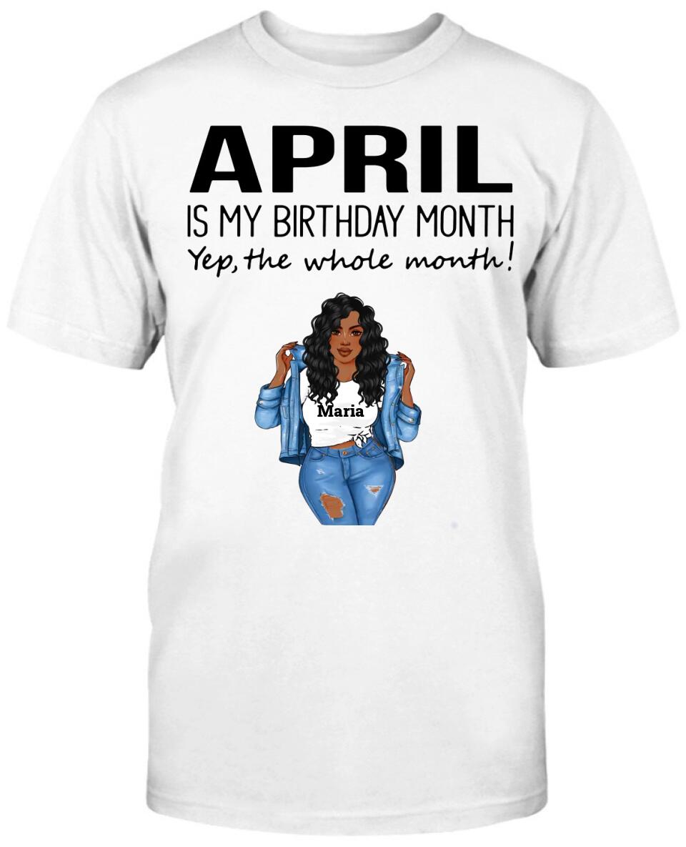 April: Is My Birthday Month Yep The Whole Month