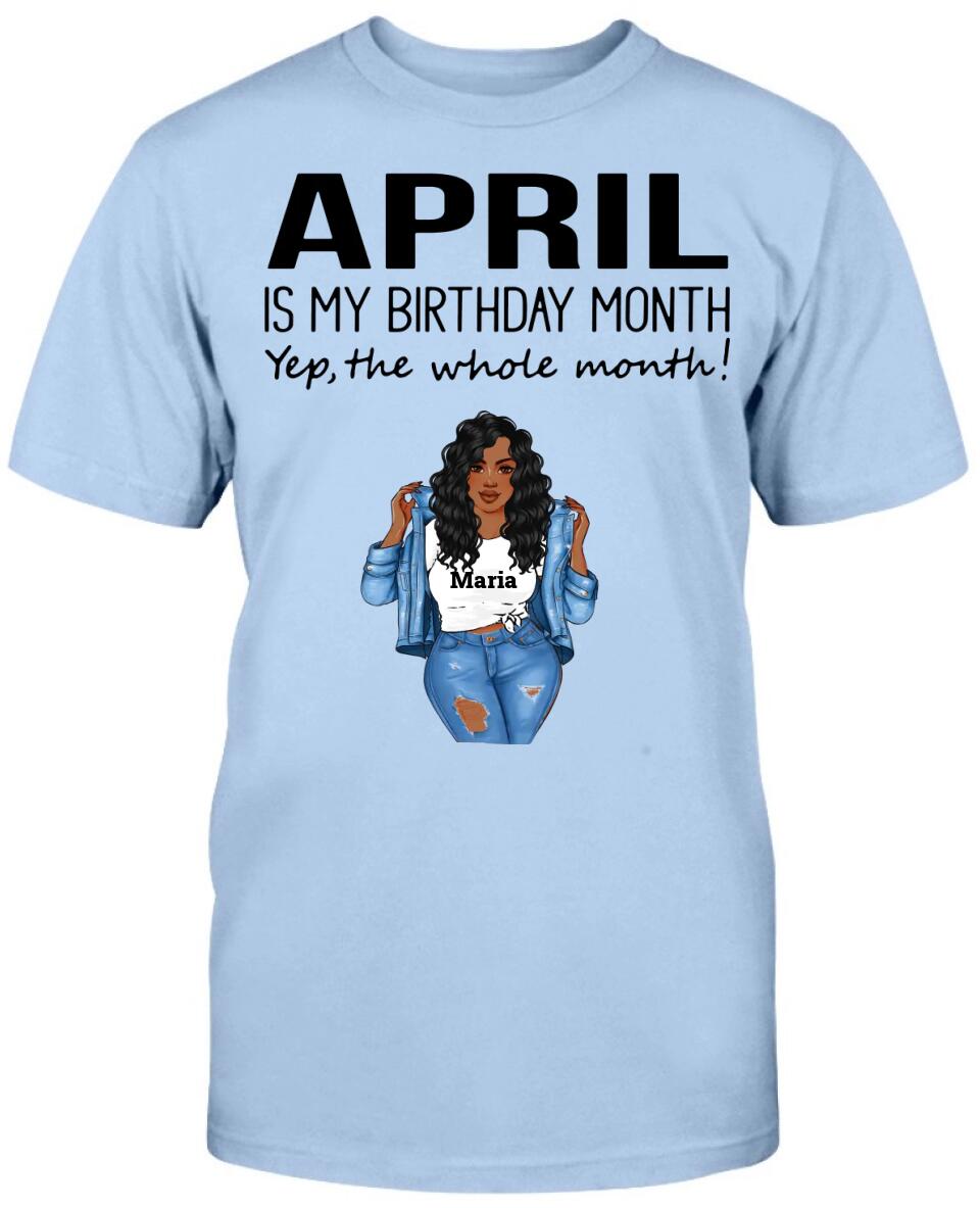 April: Is My Birthday Month Yep The Whole Month