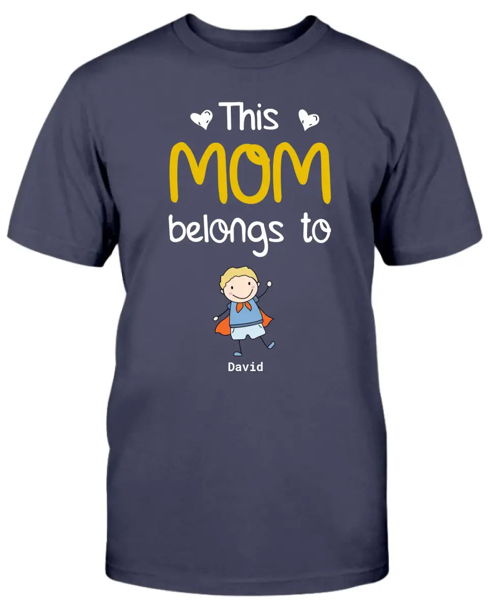 This Mom Belongs To. Customized Mom T-shirt