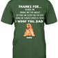I Woof You Dad, Funny Dogs Personalized Shirt, Custom Gifts for Dog Lovers copy