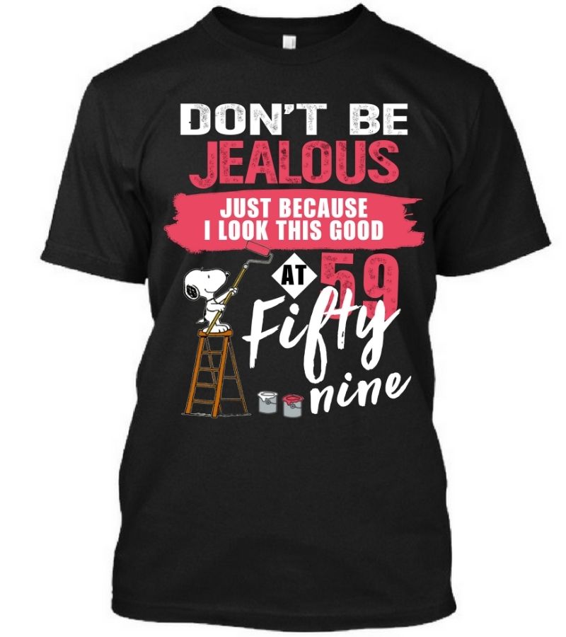 Don't Be Jealous Just Because I Look Good At 59