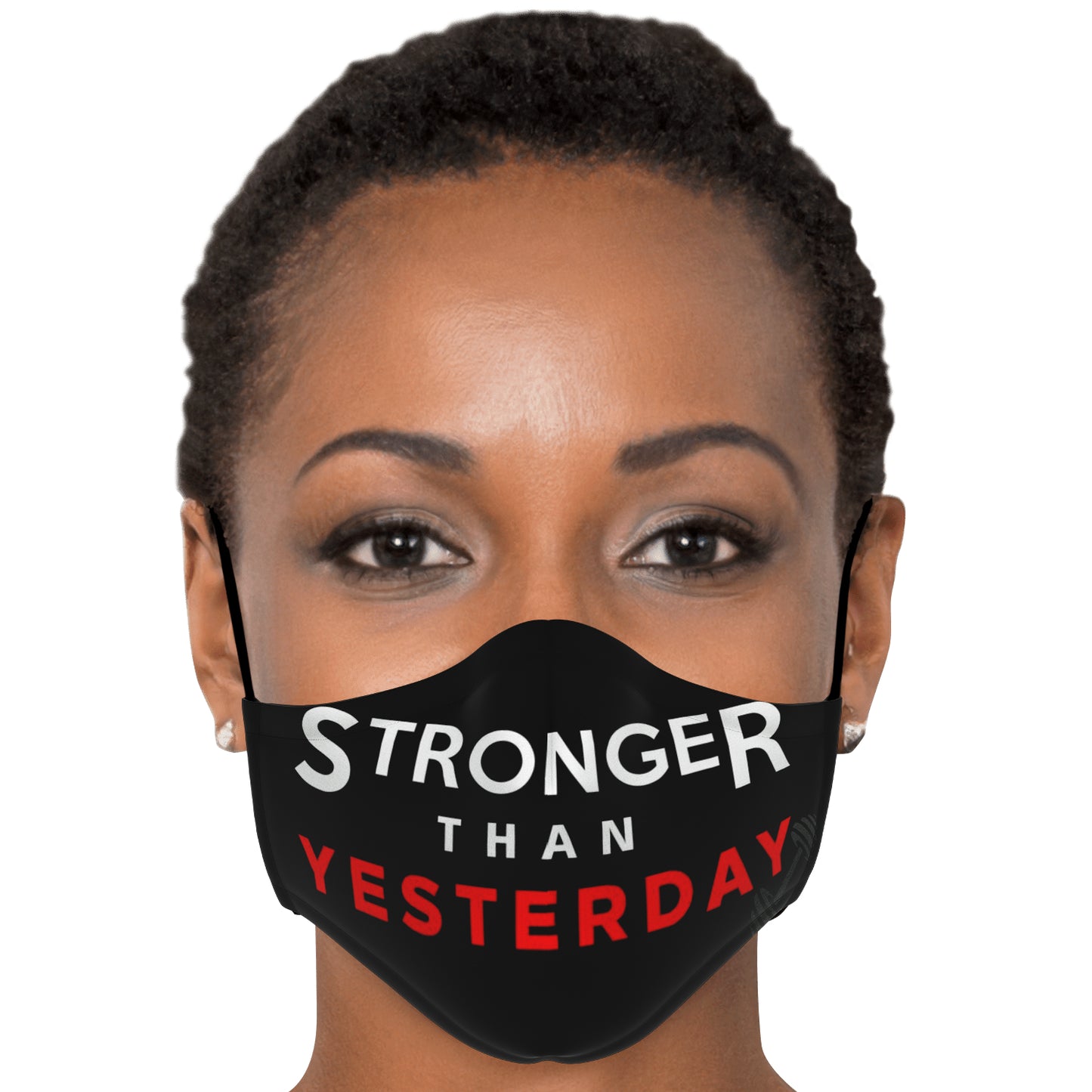 Stronger Than Yesterday Face Mask