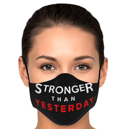 Stronger Than Yesterday Face Mask