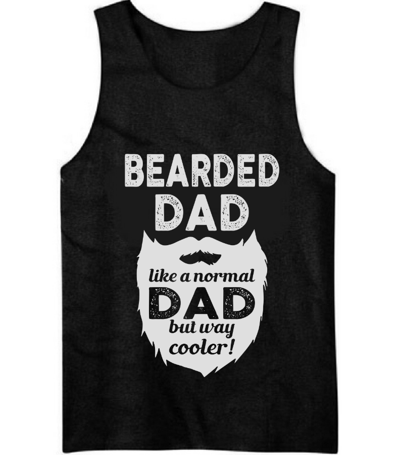 Bearded Dad Like a Normal Dad But Way Cooler